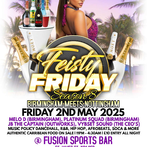 FEISTY FRIDAY (BIRMINGHAM MEETS NOTTINGHAM) 02.05.25