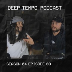 Deep Tempo Podcast S04 EP08 - Lofty, Ourman, Vandull, Basura, 3WA, Daseplate, Sukh Knight, Subdocta