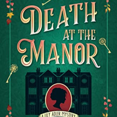 FREE EBOOK 📔 Death at the Manor (LILY ADLER MYSTERY, A Book 3) by  Katharine Schellm