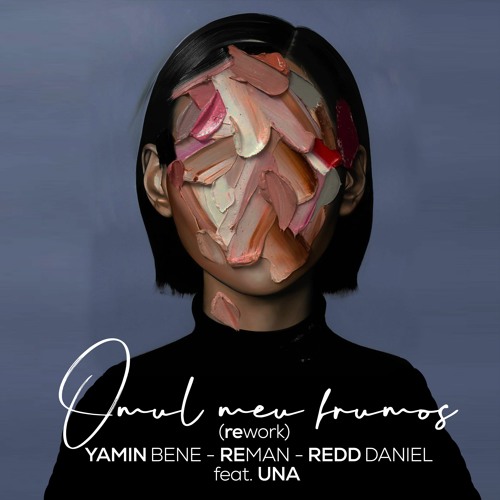 ReMan x Yamin Bene x Redd Daniel Feat . Una - Omul Meu Frumos (Rework)