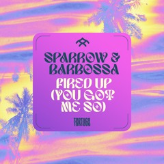 TT026 Sparrow & Barbossa - Fired Up (You Got Me So)