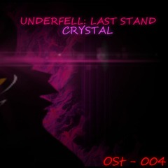 UnderFell: Last Stand [Crystal] - Way Fractured
