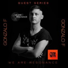 Gonzalo F - We Are Resonance Guest Series #169