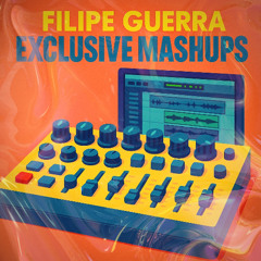 Filipe Guerra Exclusive Mashups
