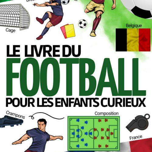 Apprendre à Jouer Football Apprendre les règles de Base du jeu et s'Amuser  en Pratiquant cet Excellent Sport (Paperback)