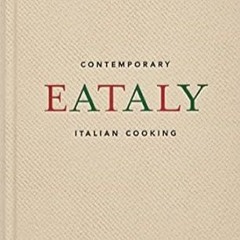 🍐[PDF Online] [Download] Eataly Contemporary Italian Cooking 🍐