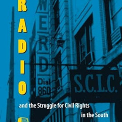 ACCESS PDF 📤 Radio and the Struggle for Civil Rights in the South (New Perspectives