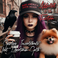 Addicted to the Fiction feat. Libertarian Goth