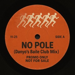 No Pole (Danyo's Baile Club Mix)