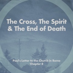 The Cross, The Spirit & The End of Condemnation
