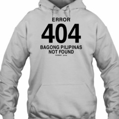 Bob Blues Magoo Error 404 Bagong Pilipinas Not Found T-Shirt