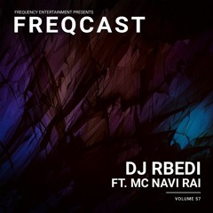 DJ RBEDI Ft. MC Navi Rai - Freqcast Vol. 57