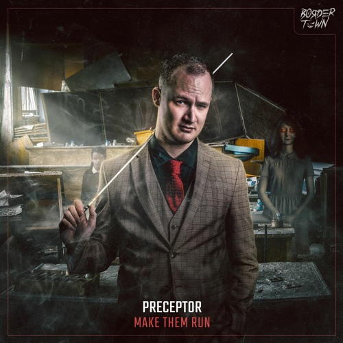 Preceptor - Make Them Run
