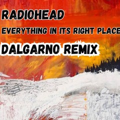Radiohead - Everything In Its Right Place (Dalgarno Remix) [Free Download]