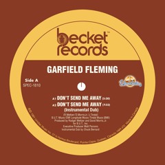 Garfield Fleming - Don't Send Me Away (Instrumental Dub)