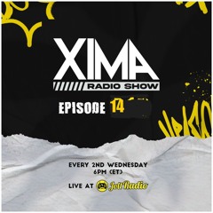 XIMA RADIO SHOW EPISODE 014