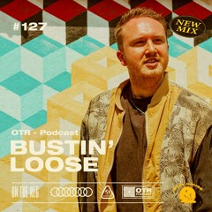 BUSTIN' LOOSE - OTR PODCAST GUEST #127 (UK)