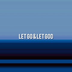 Let Go and Let God