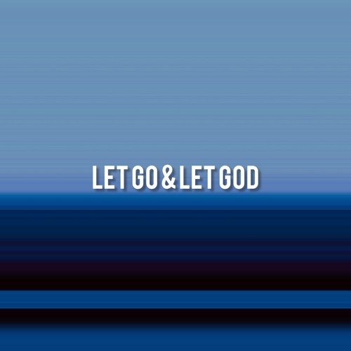 Let Go and Let God