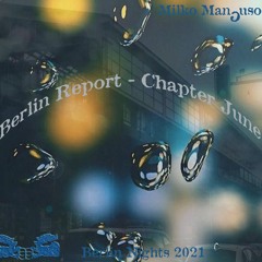 Berlin Report: Chapter June (2021) 🎧