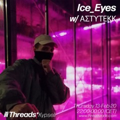 Ice_Eyes w/ΑΣΤΥΤΕΚΚ Threads* Kypseli