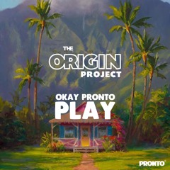 Okay Pronto — Play