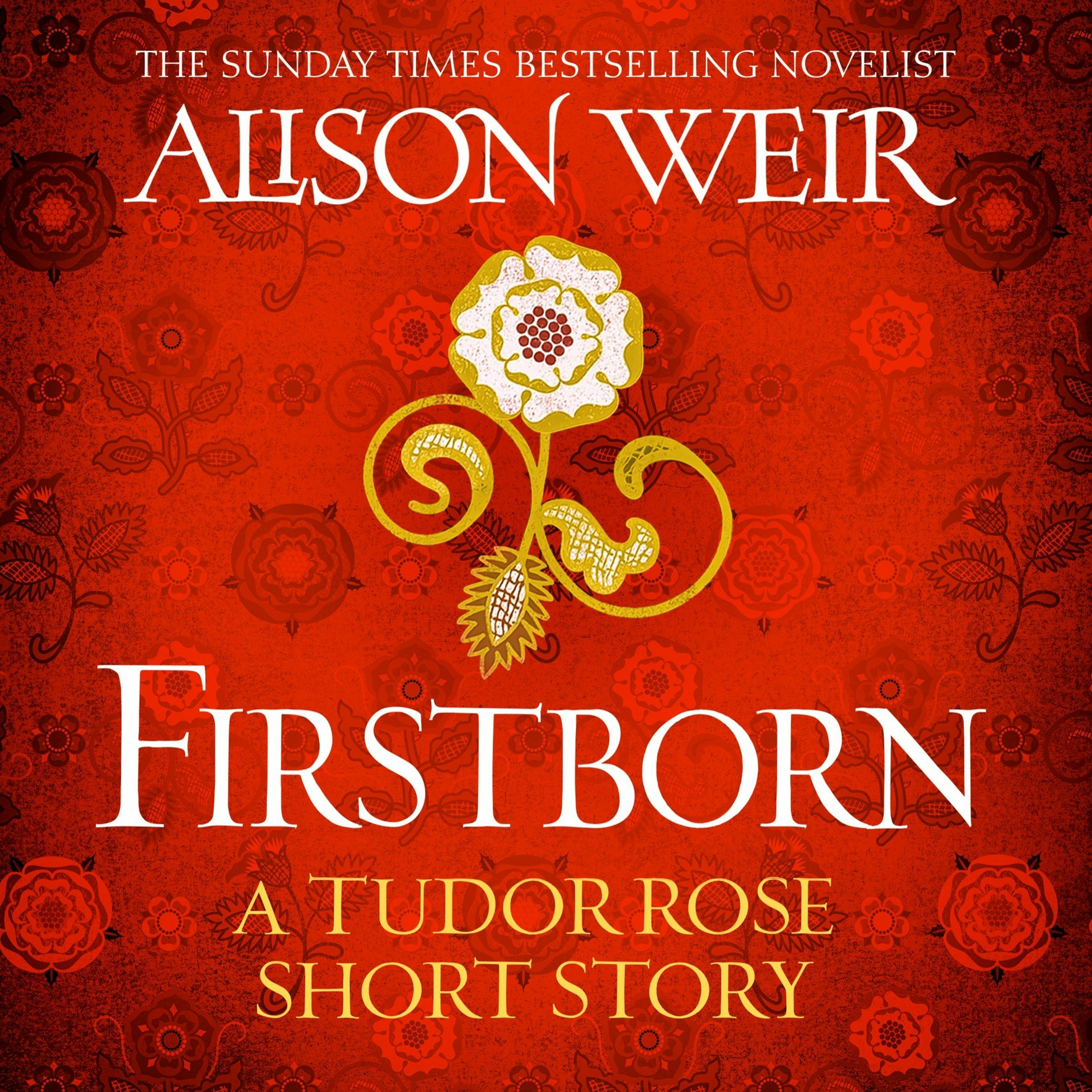 cover of episode FIRSTBORN by Alison Weir, read by Nicky Diss - audiobook extract