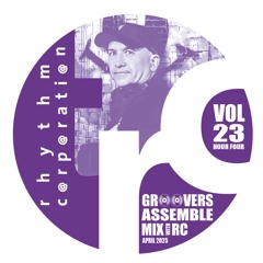 RC GROOVERS ASSEMBLE VOL23 Mix APRIL 2025 - HOUR FOUR