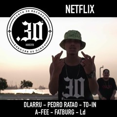Netflix - D'Larru | Pedro Ratão | To-in | A-Fee | FatBurg | Ld