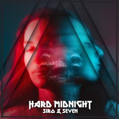 SIRO & SeVen - Hard Midnight (Original Mix)- [FREE DOWNLOAD]
