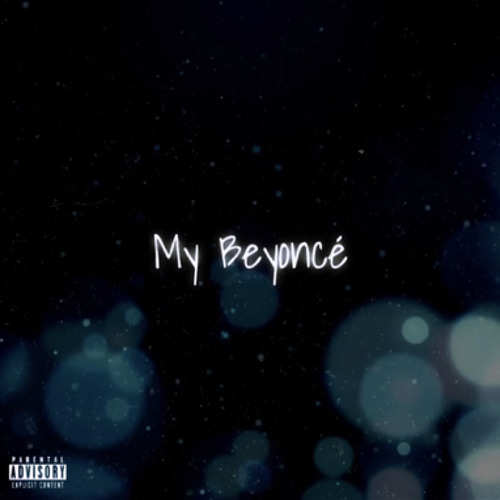MY BEYONCÉ (Prod. Frtysvn)