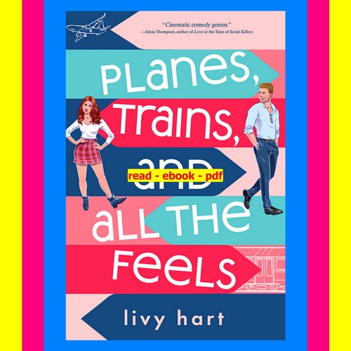 READ [PDF] Planes  Trains  and All the Feels