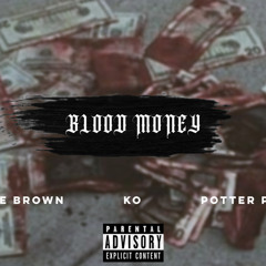 Blade Brown ft. KO & Potter Payper - Blood Money (Remix)