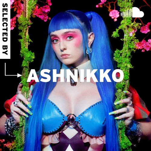 Selected By: Ashnikko