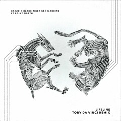 Kayzo & BTSM - Lifeline (Tory da Vinci Remix)