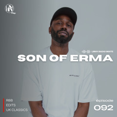 LMHY Radio #092 | SON OF ERMA (R&B, Edits, UK Classics)