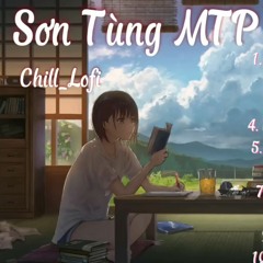 Playlist 10 Những bản nhạc cực chill của Sơn Tùng