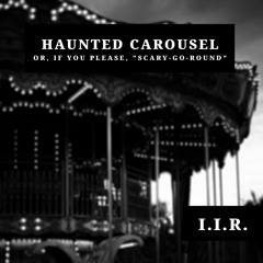 Haunted Carousel