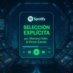 Explicit selection by Victor Zarate & Mariano Valin