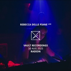 Rebecca Delle Piane (Live) | Vault Sessions, RADION | 30 AUG 2025