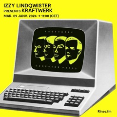 IZZY LINDQWISTER presents KRAFTWERK - 09 Janvier 2024