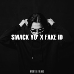 Fake ID X Smack Yo' - Riton, Kah - Lo, Beltran (Almeda Mashup)