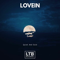 LOVEIN - Quiet And Cold (Original Mix)