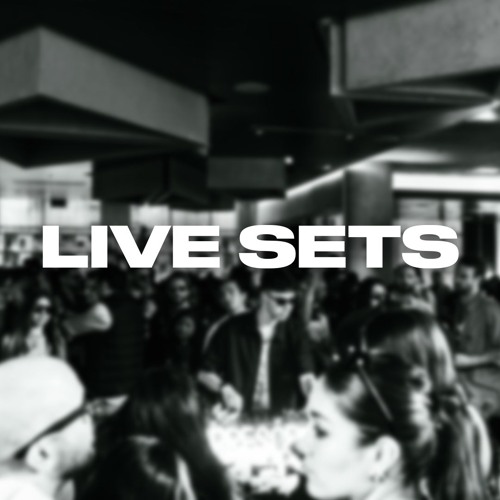 LIVE SETS