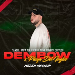 Yandel, Rauw Alejandro x Myke Towers, Quevedo - Dembow x Playa Del Ingles (Melen Mashup 93-113Bpm)