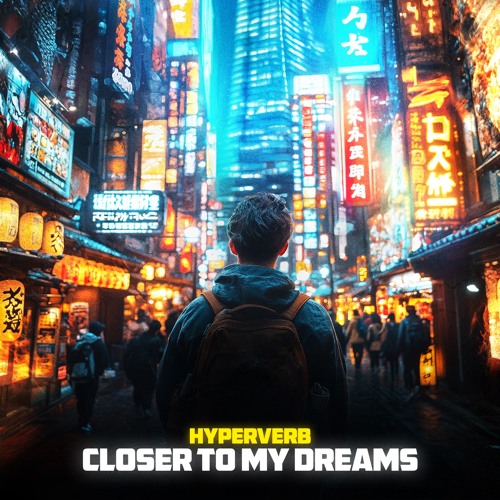 Hyperverb - Closer To My Dreams