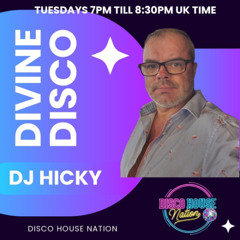 DJ HICKY DISCO DEVINE SHOW