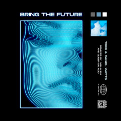 PREMIERE : Terr & Daniel Watts - Bring The Future