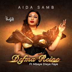 Defma Reine (feat. Mbaye Dieye Faye)