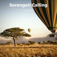 Faustin - Serengeti Calling (Original Mix)